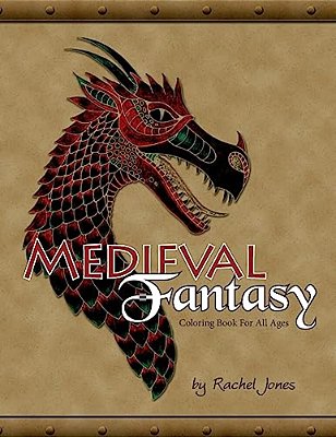 Medieval Fantasy Coloring Book: Coloring Book For All Ages-..