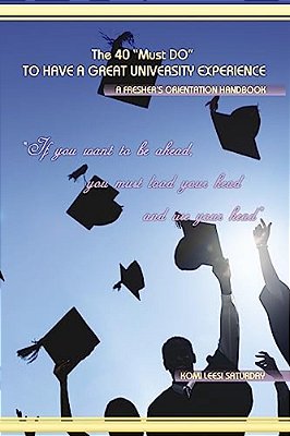 The 40 "Must Do" To Have A Great University Experience-..