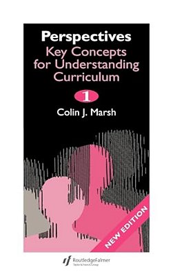 Perspectives: Key Concepts For Understanding The Curriculum-..
