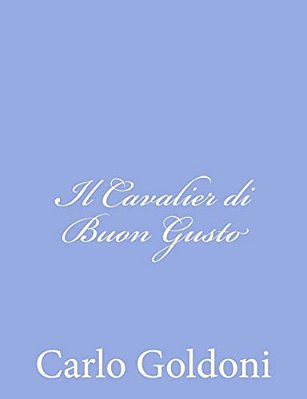Il Cavalier Di Buon Gusto-..