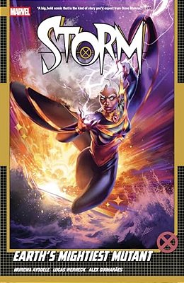 Storm Vol. 1: Earth's Mightiest Mutant-..