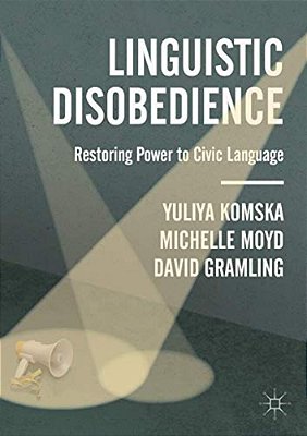 Linguistic Disobedience: Restoring Power To Civic Language-..