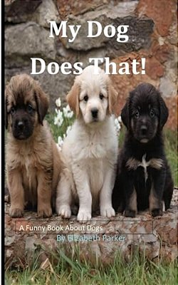 My Dog Does That!-..