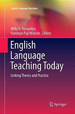English Language Teaching Today: Linking Theory And Practice-..