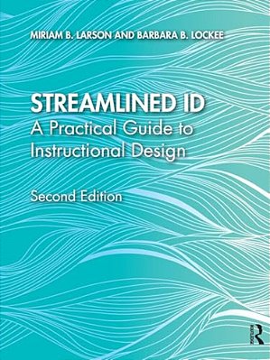 Streamlined Id: A Practical Guide To Instructional Design-..