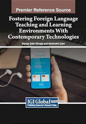 Fostering Foreign Language Teaching And Learning Environments With Contemporary Technologies-..