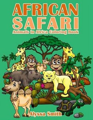 African Safari: Animals In Africa Coloring Book-..