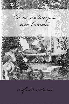 On Ne Badine Pas Avec L'Amour-..