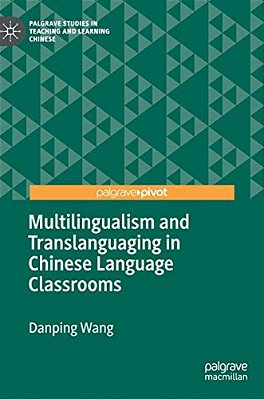 Multilingualism And Translanguaging In Chinese Language Classrooms-..