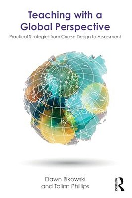 Teaching With A Global Perspective: Practical Strategies From Course Design To Assessment-..