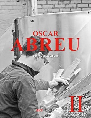 Oscar Abreu II: Memoria Del Psico-Expresionismo En Su Arte-..