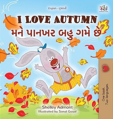 I Love Autumn (English Gujarati Bilingual Children's Book)-..