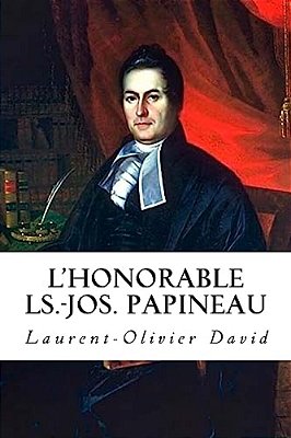 L'Honorable Ls.-Jos. Papineau-..
