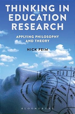 Thinking In Education Research: Applying Philosophy And Theory-..