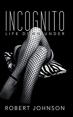 Incognito: Life Down Under-..