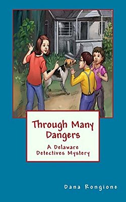 Through Many Dangers: A Delaware Detectives Mystery-..