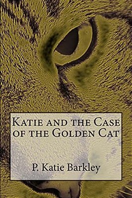 Katie And The Case Of The Golden Cat-..