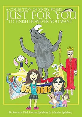 Just For You: A Collection Of Story Poems To Finish However You Want-..