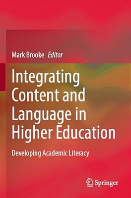 Integrating Content And Language In Higher Education: Developing Academic Literacy-..