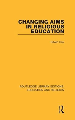 Changing Aims In Religious Education-..