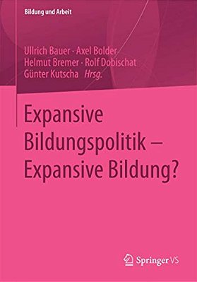 Expansive Bildungspolitik - Expansive Bildung?-..