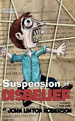 Suspension Of Disbelief: A Comedy In Two Acts-..