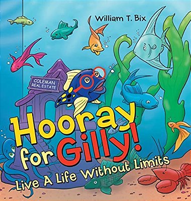 Hooray For Gilly!: Live A Life Without Limits-..