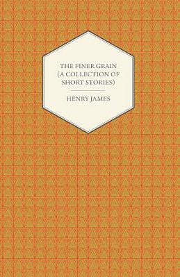 The Finer Grain (A Collection Of Short Stories)-..