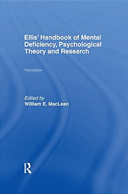 Ellis' Handbook Of Mental Deficiency, Psychological Theory And Research-..