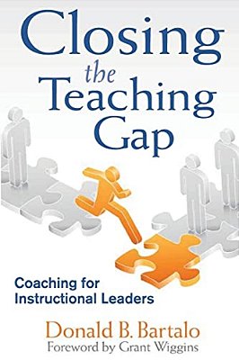 Closing The Teaching Gap: Coaching For Instructional Leaders-..
