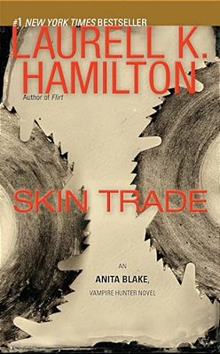 Skin Trade: An Anita Blake, Vampire Hunter Novel-..