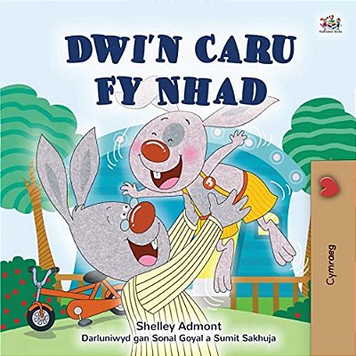 I Love My Dad (Welsh Book For Kids)-..