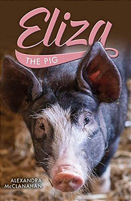 Eliza The Pig-..