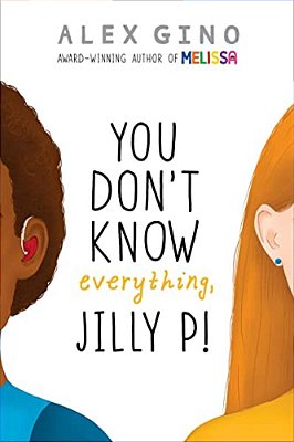 You Don't Know Everything, Jilly P! (Scholastic Gold)-..