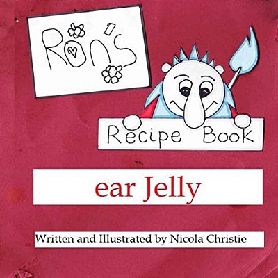 Ron's Recipe Book Ear Jelly-..
