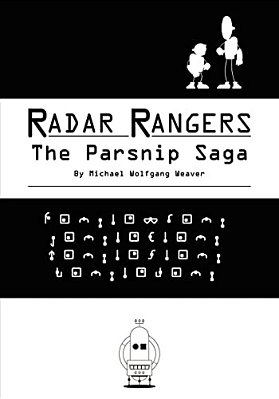 Radar Rangers: The Parsnip Saga-..