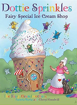 Dottie Sprinkles: Fairy Special Ice Cream Shop-..