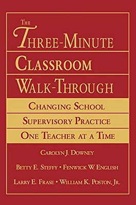 The Three-Minute Classroom Walk-Through: Changing School Supervisory Practice One Teacher At A Time-..