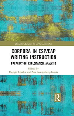 Corpora In Esp/Eap Writing Instruction: Preparation, Exploitation, Analysis-..