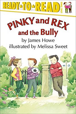 Pinky And Rex And The Bully: Ready-To-read Level 3-..