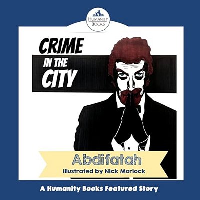 Crime In The City: A Humanity Books Project-..