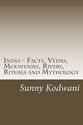 India - Facts, Vedas, Mountains, Rivers, Rituals And Mythology-..