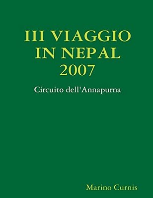 III Viaggio In Nepal 2007: Circuito Dell'Annapurna-..