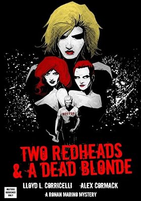 A Ronan Marino Mystery: Two Redheads & A Dead Blonde: The Graphic Novel-..