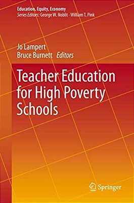 Teacher Education For High Poverty Schools-..