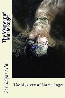 The Mystery Of Marie Rogêt-..