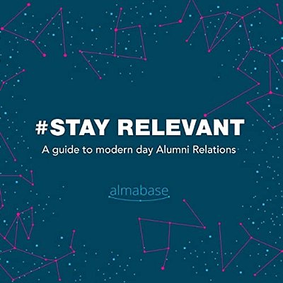 #Stayrelevant: A Guide To Modern Day Alumni Relations-..