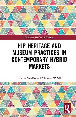 Hip Heritage And Museum Practices In Contemporary Hybrid Markets-..