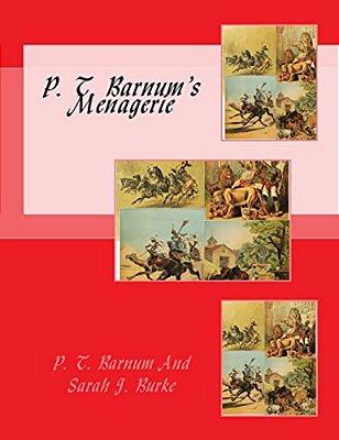P. T. Barnum's Menagerie-..