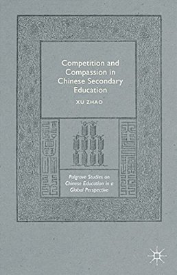 Competition And Compassion In Chinese Secondary Education-..